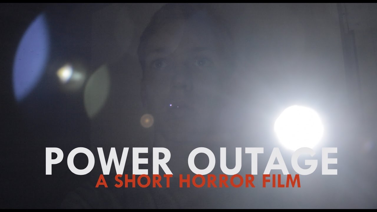 Power Outage– (A Short Horror Film)