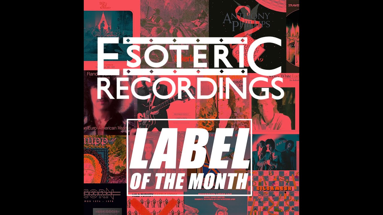LABEL OF THE MONTH: Esoteric Recordings