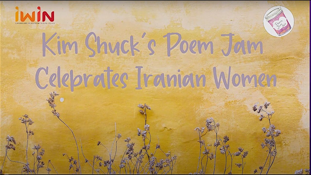 Kim Shuck's Poem Jam Celebrates Iranian Women