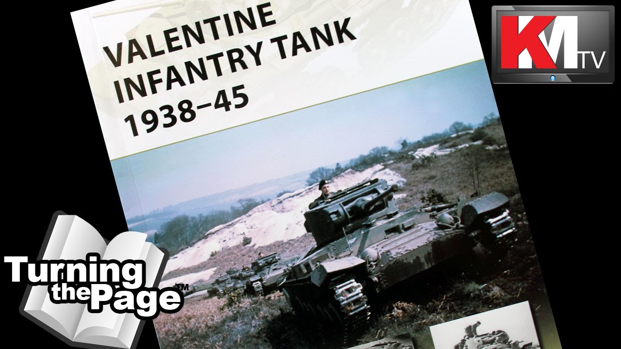 Valentine Infantry Tank 1938-45 by Bruce Oliver Newsome Ph.D