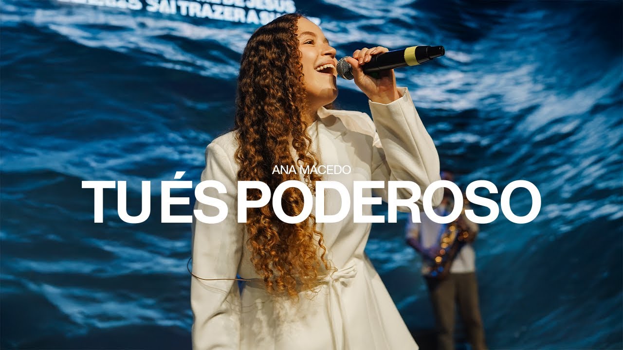 Ana Macedo | Tu &Eacute;s Poderoso (Cover Ao Vivo)
