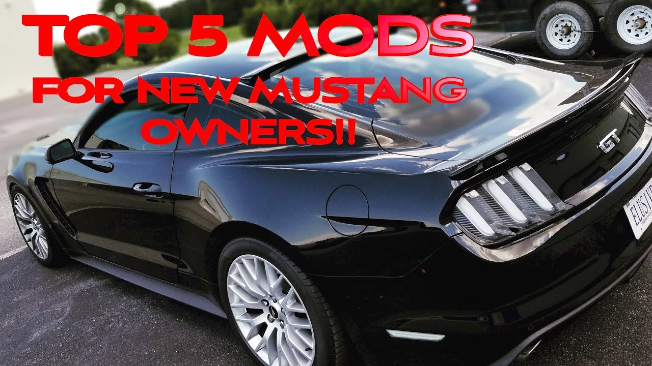 Top 5 Mods For New Mustang Owners!