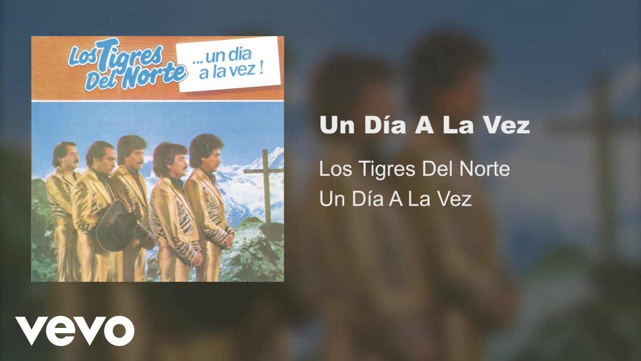 Los Tigres Del Norte - Un D&iacute;a A La Vez (Audio)