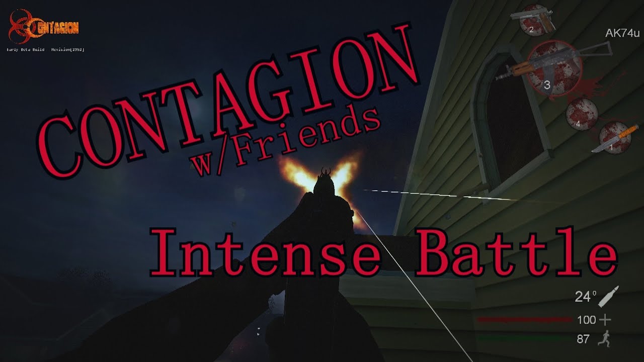 [Contagion] w/Friends | Intense Battle for Survival