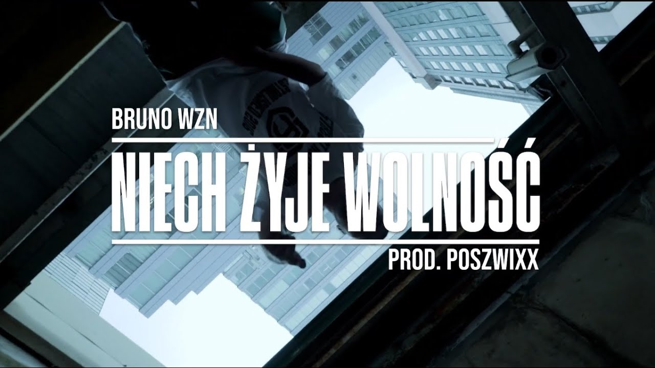 Bruno - Niech Żyje Wolność (prod. Poszwixxx) || Official Video