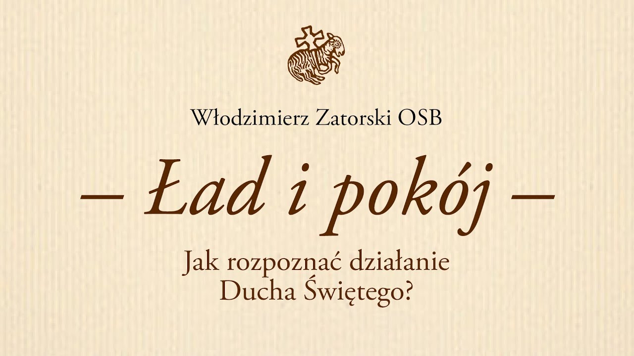 Ład i pokój. Jak rozpoznać działanie Ducha Świętego?