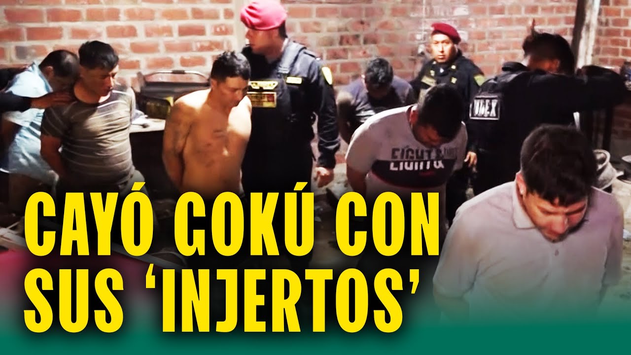 Goku era el rey de las extorsiones en Lima Sur: Caen a 'Los Injertos de Villa'