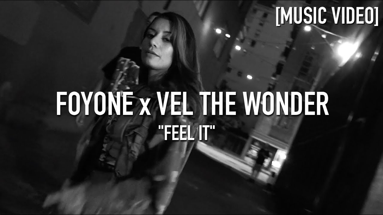 Foyone x Vel The Wonder - Feel It ( Dir. By @JDFilms ) [ Music Video ]