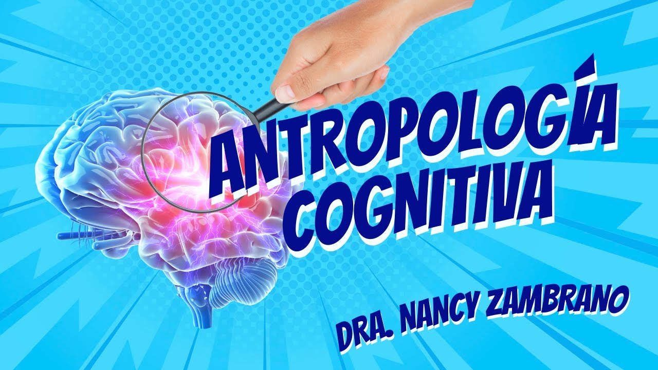 ANTROPOLOGÍA COGNITIVA