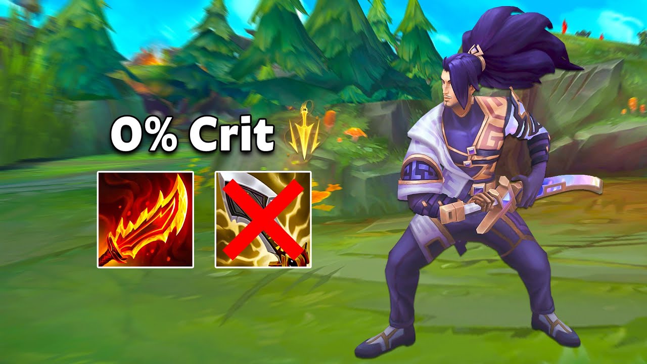 Critless Yasuo is the new meta...
