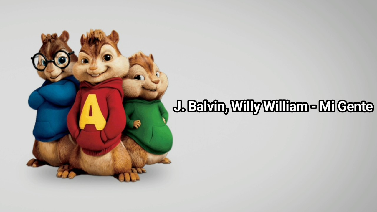 Mi Gente - Chipmunks version