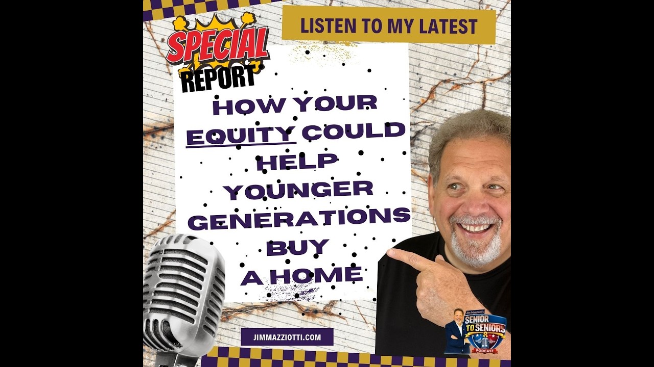How Your EQUITY Could Help Younger Generations Buy A Home!
