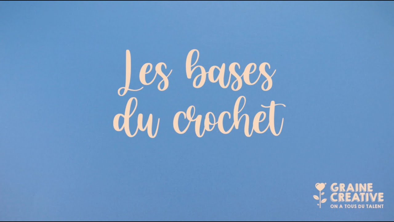 [ASTUCE] Les bases du crochet by Graine Créative