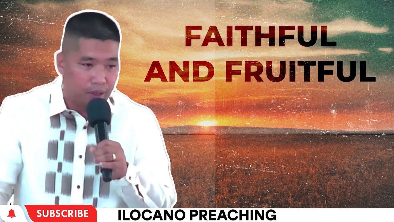 Faithful and Fruitful | Ilocano Preaching