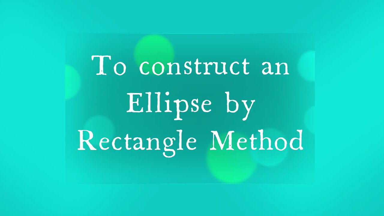 Ellipse by Rectangle Method