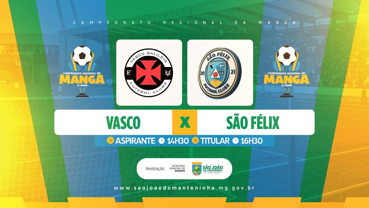 VASCO DE GALILÉIA X SÃO FÉLIX FC || 1ª FASE - ASPIRANTES - || REGIONAL DA MANGA 2026 || SÁB 07/02