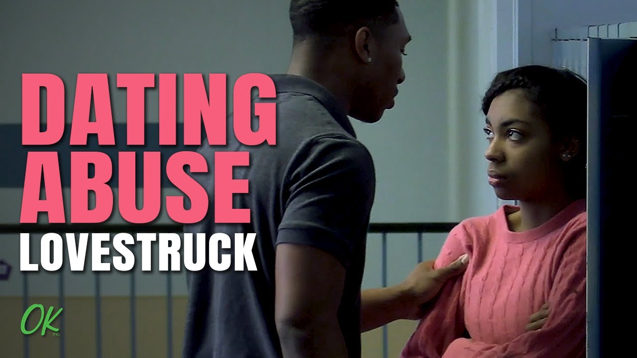 Dating Abuse - Lovestruck