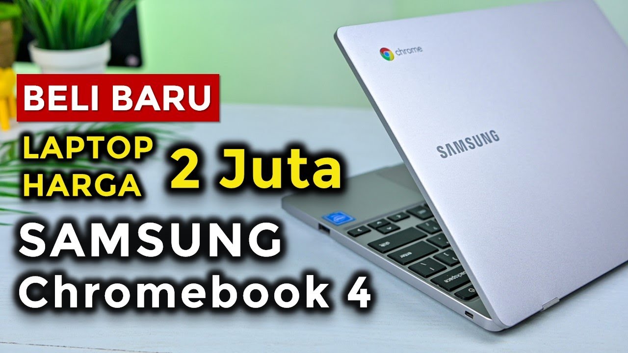 LAPTOP MURAH HARGA 2 JUTA 🔥 Unboxing Samsung Chromebook 4 Indonesia