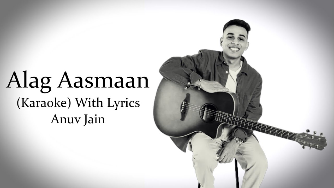 Alag Aasmaan | Anuv Jain | Karaoke With Lyrics...