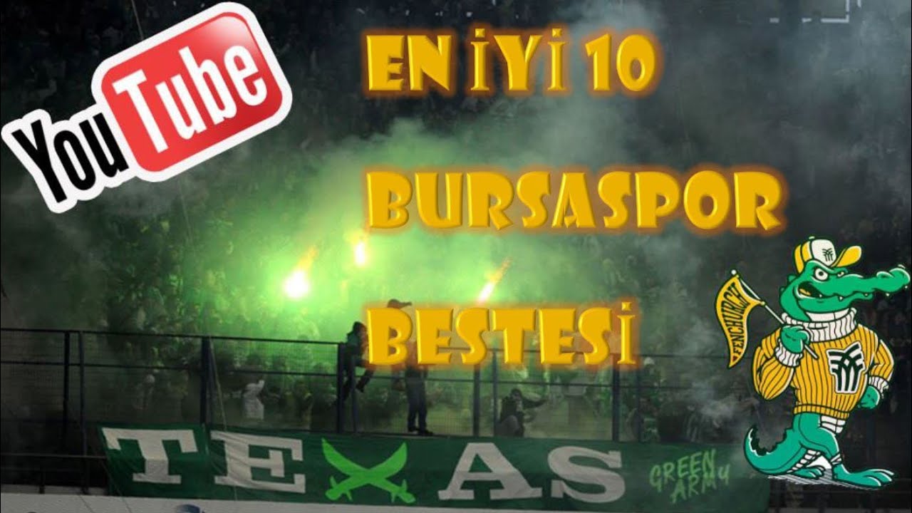EN İYİ 10  BURSASPOR  BESTESİ