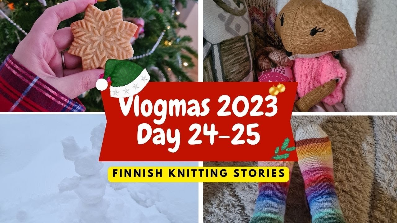 Finnish Knitting Stories - Vlogmas 2023 - Day 24-25