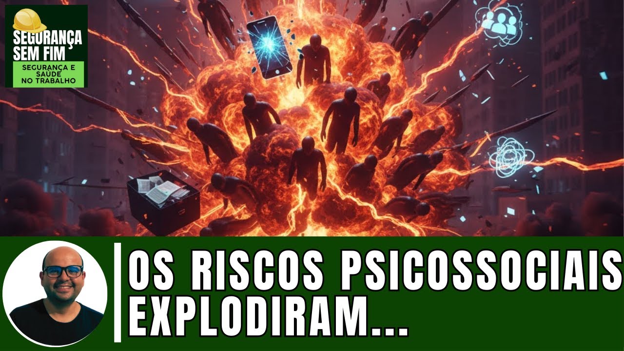Os Riscos Psicossociais explodiram | Segurança Sem Fim