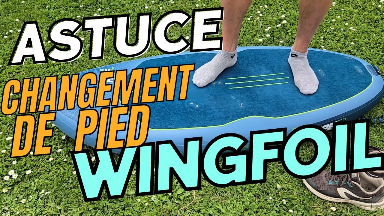 astuce changement de pied wingfoil