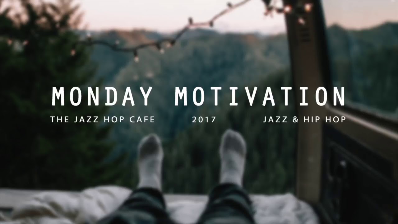 Monday Motivation Mix (Jazz Hip Hop) Sound track