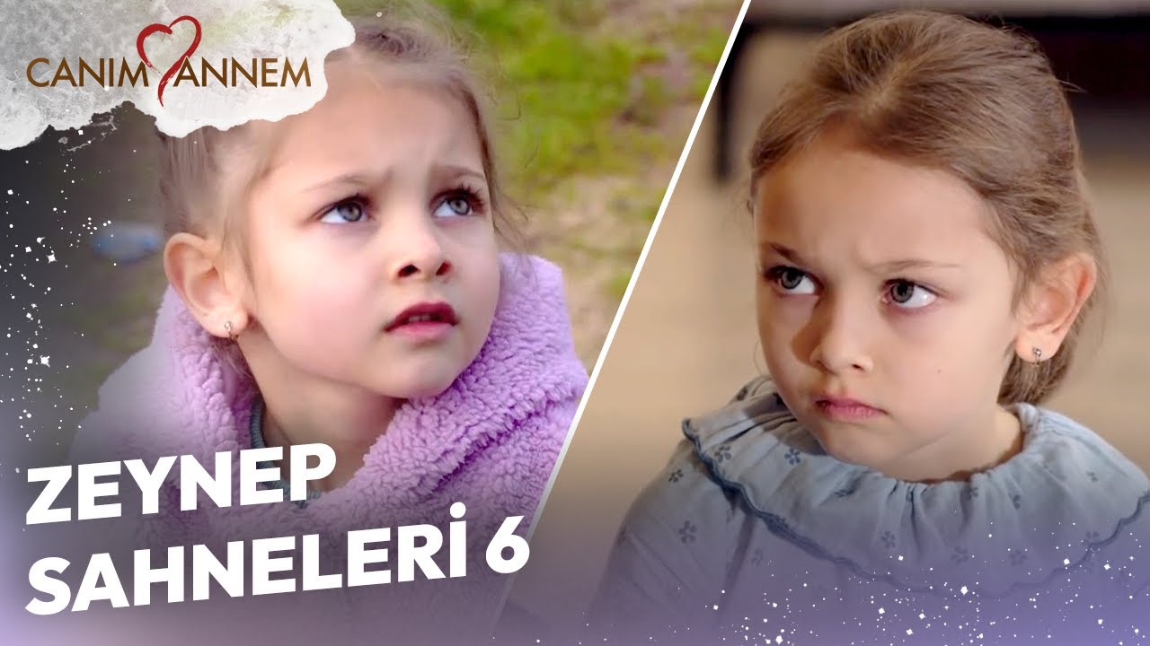 Zeynep'in En Sevilen Sahneleri 6 - Canım Annem