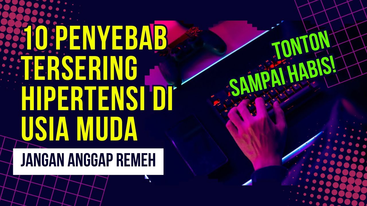 Jangan Anggap Remeh, 10 Penyebab Tersering Hipertensi di Usia Muda