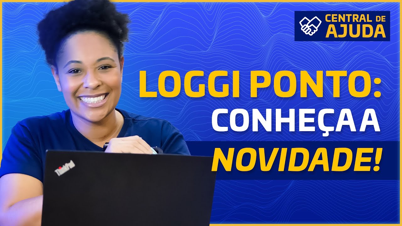 Descubra tudo sobre a modalidade Loggi Ponto