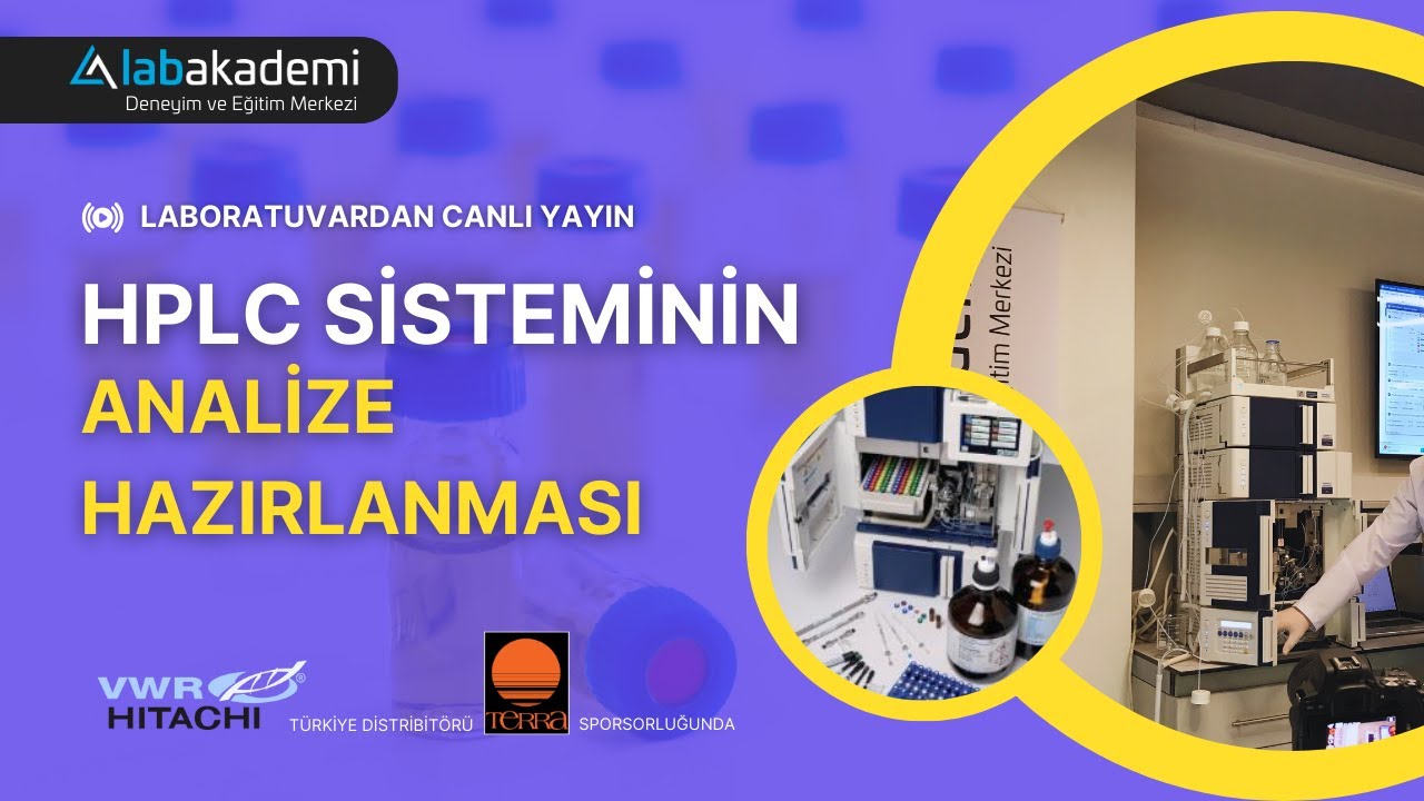 HPLC SİSTEMİNİN ANALİZE HAZIRLANMASI