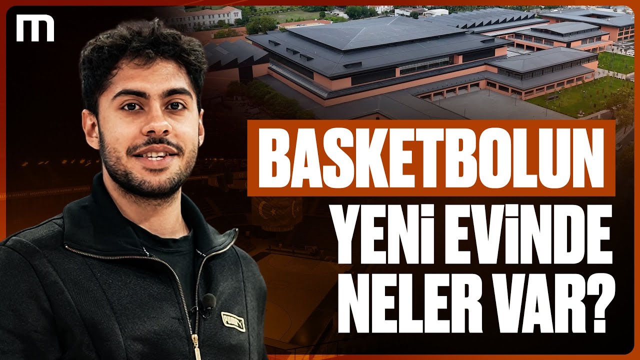 Basketbol Gelişim Merkezi'ni Gezdik!