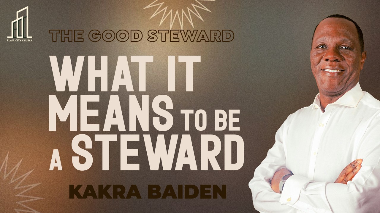 WHAT IT MEANS TO BE A STEWARD | Kakra Baiden | 15-03-2026