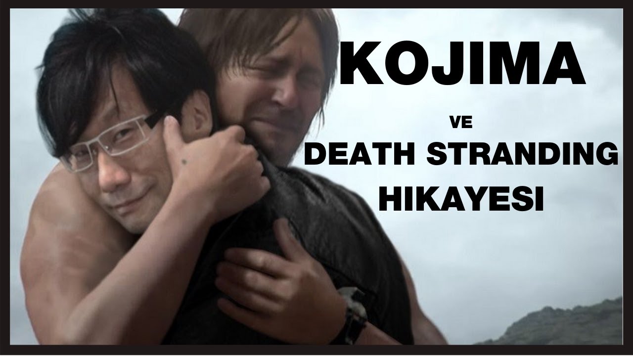 HIDEO KOJIMA ZEKASI || Death Stranding Arka Plan Hikayesi
