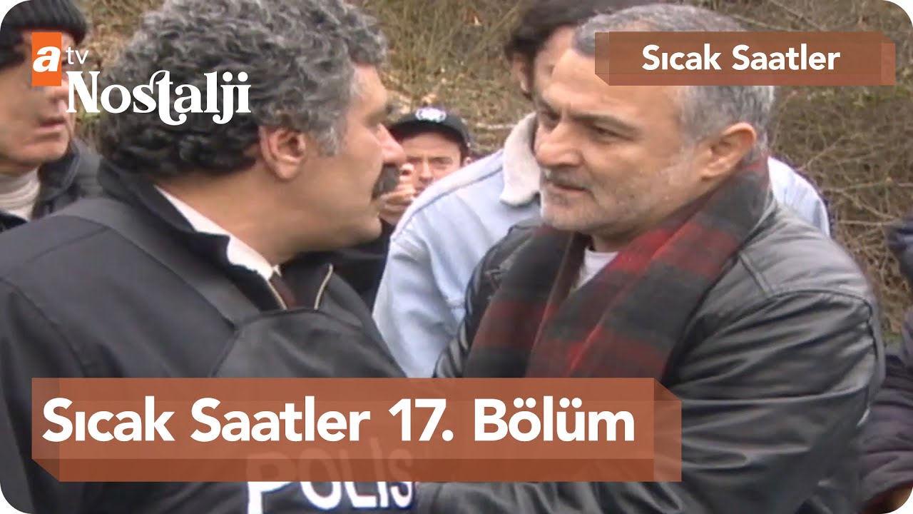 Sıcak Saatler 17. Bölüm
