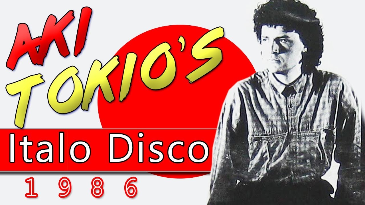 AKI - Tokio's (Italo Disco) 1986