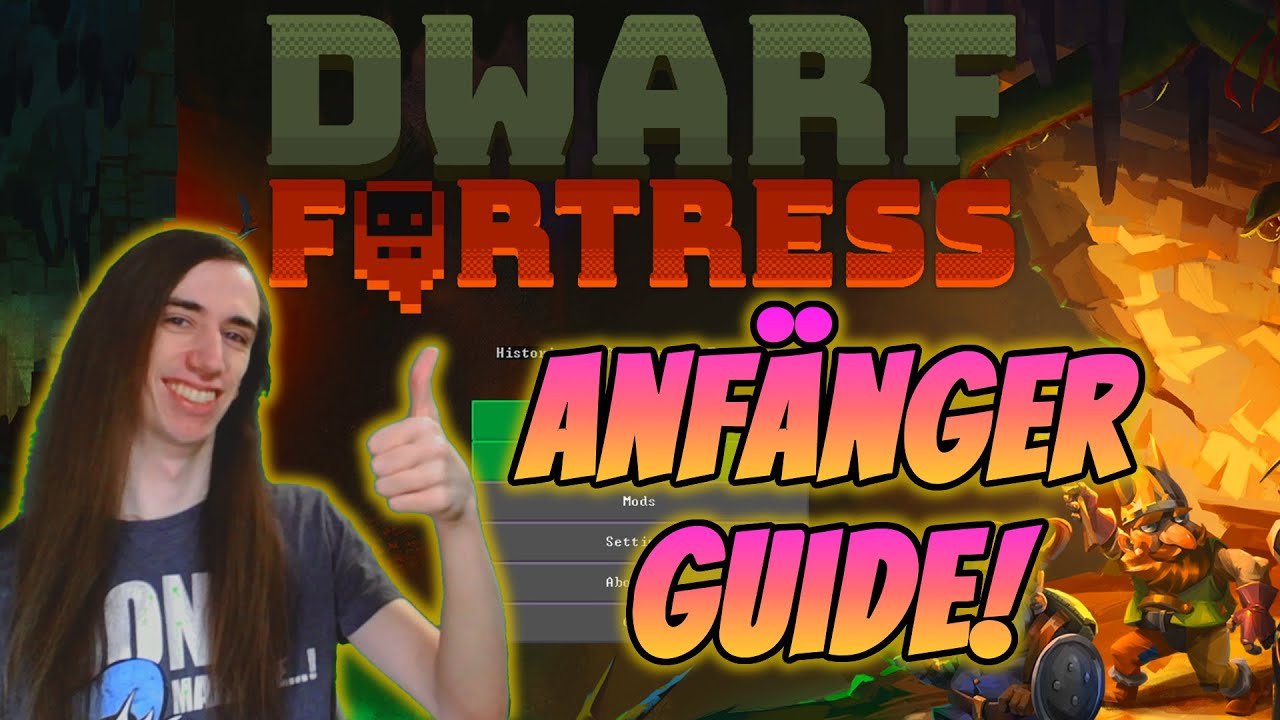 Dwarf Fortress Anfänger Guide Part 0 - Der Embark! (Steam Edition)