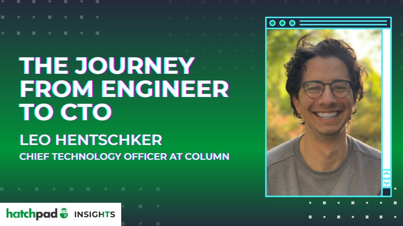 The Journey from Engineer to CTO | hatchpad Insights