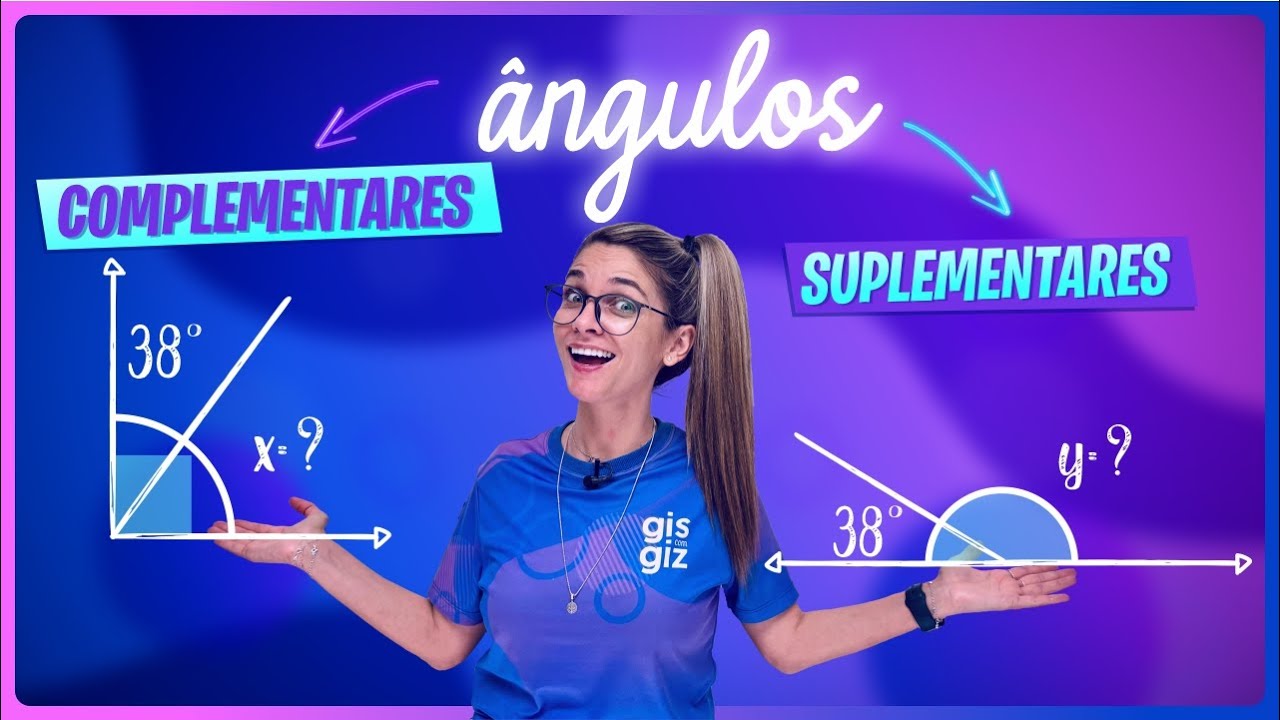 &Acirc;NGULOS COMPLEMENTARES e SUPLEMENTARES | RESUM&Atilde;O