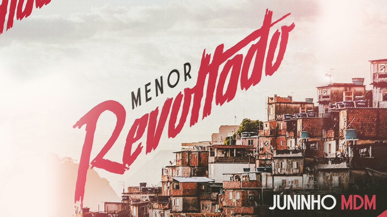 Juninho MDM - Menor Revoltado (ÁUDIO OFICIAL)