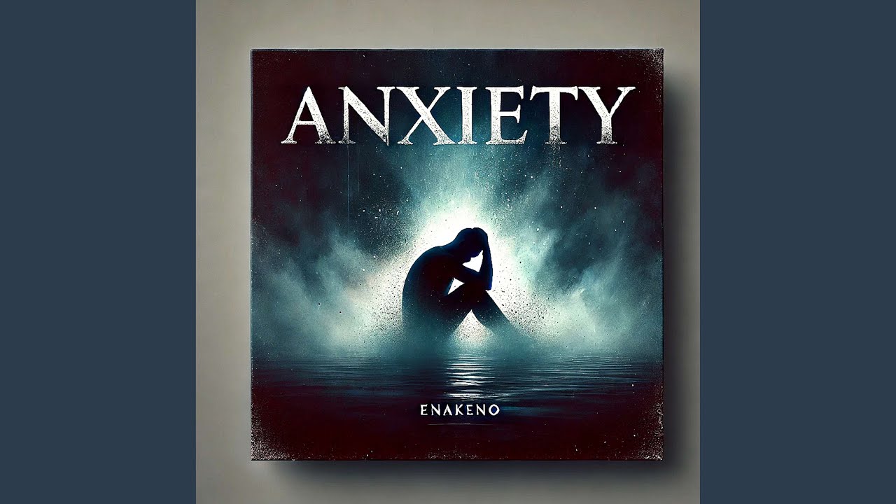 Anxiety