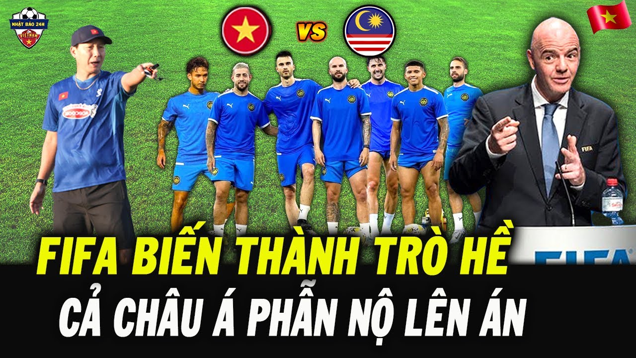 FIFA Biến Thành Trò Hề Khi Quay Xe Vụ Nhập Tịch Lậu Của Malaysia, Cả Châu Á Phẫn Nộ Lên Án