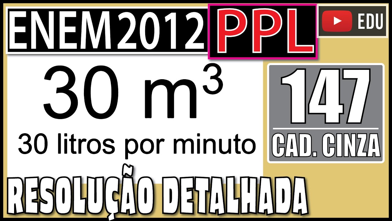 [ENEM 2012 PPL] 147 📓 VAZÃO Um reservatório de uma cidade estava com 30 m³ de água no momento em