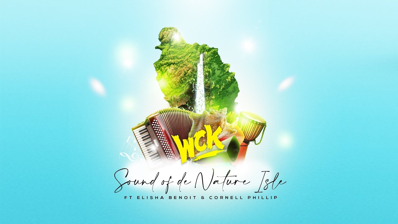 WCK | Sound of De Nature Isle | Elisha Benoit X Cornell Phillip