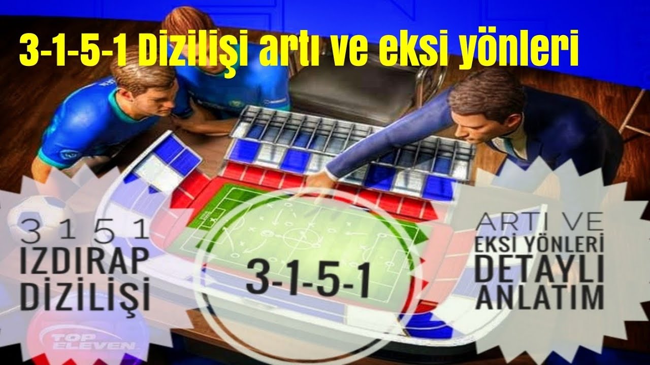 Top eleven 3 1 5 1 diziliş formasyonu artı ve eksileri @topeleven @Nordeus