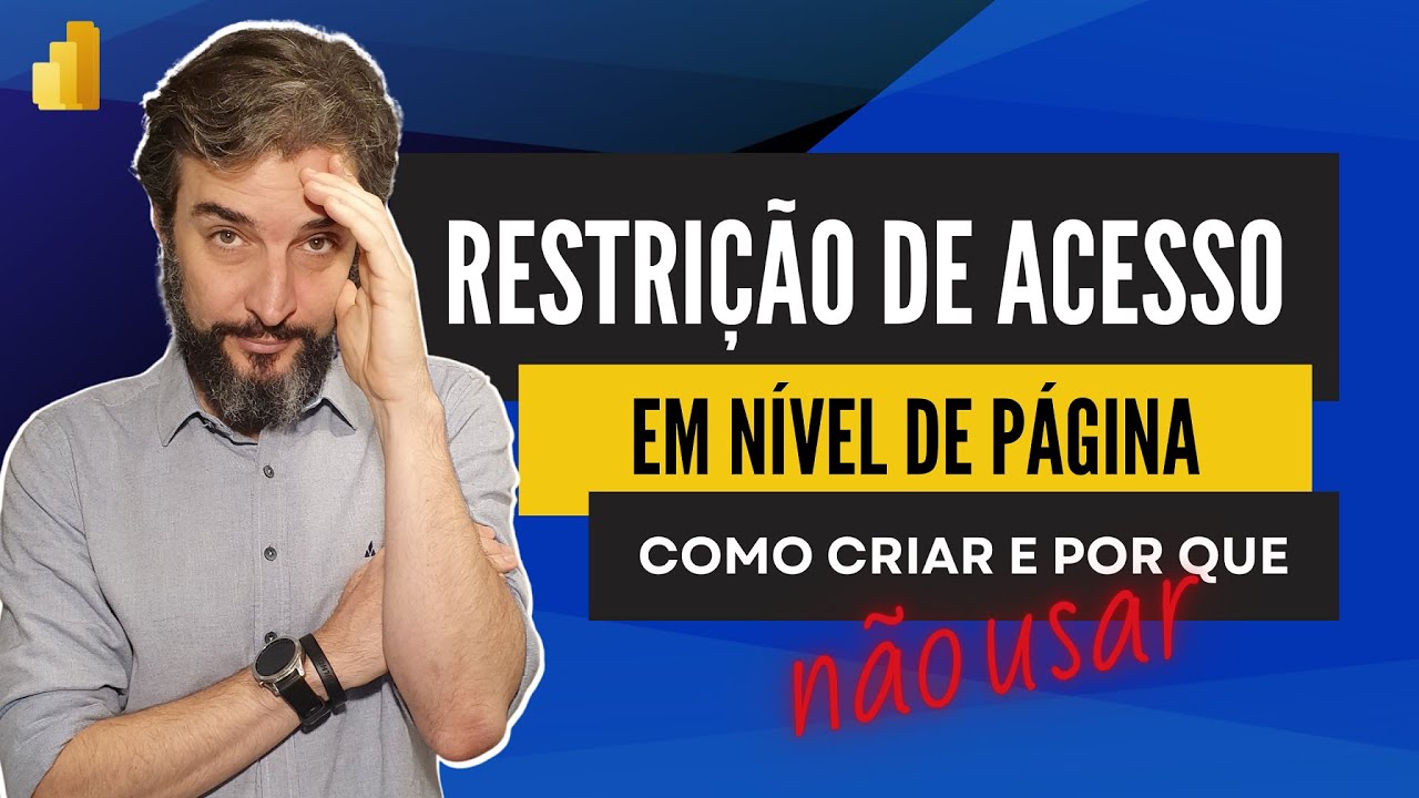 Segurança em nível de página nos Relatórios em Power BI | É seguro usar este recurso?