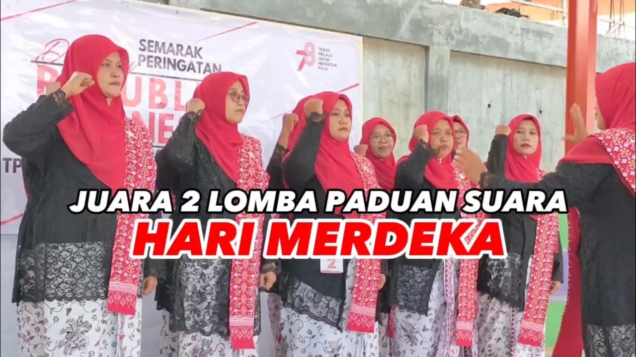 JUARA 2 LOMBA PADUAN SUARA//LAGU HARI MERDEKA