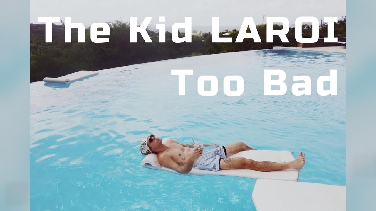The Kid LAROI - Too Bad (Unreleased)