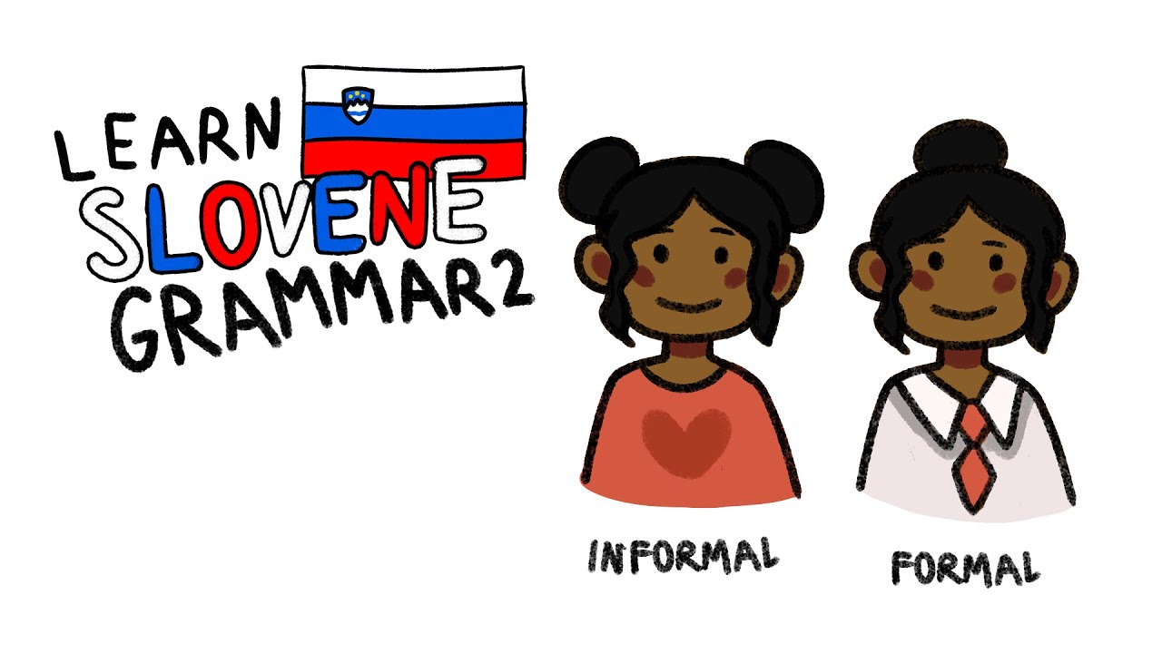 Learn the Slovene grammar 2: formal and informal